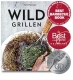 WILD GRILLEN ✓ Grillbuch-Test