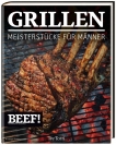 BEEF! - GRILLEN Meisterstücke für Männer ✓ Grillbuch-Test